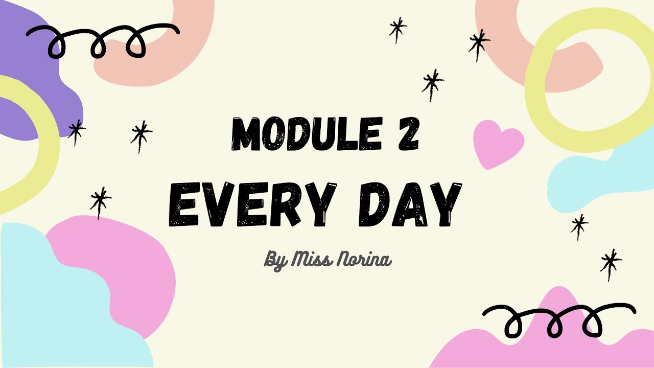 MODULE 2 YEAR 3 EVERY DAY - YouTube