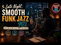 Smooth funk Jazz Rainy Night ☕ Cozy Café Ambience for Study & Work #jazzmusic #focusmusicforwork