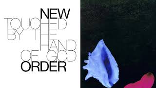 NEW ORDER 🎵 Touched By The Hand Of GOD 🎵 Touched By The Hand Of DUB ♬ Full Single HQ AUDIO