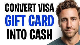 How To Convert Visa Gift Card Into Cash INSTANTLY (2026) ✅