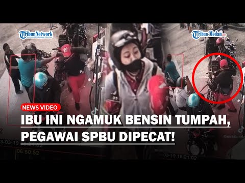 Setetes Bensin Tumpah, Ibu Pukul Pegawai SPBU Pakai Tas, Suami Lapor ke Manager Berujung Dipecat!