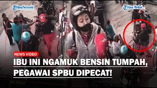 Setetes Bensin Tumpah, Ibu Pukul Pegawai SPBU Pakai Tas, Suami Lapor ke Manager Berujung Dipecat!