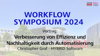 Workflow Symposium 2024 - Verbesserung von Effizienz und Nachhaltigkeit durch Automatisierung