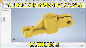 Latihan 2 Tutorial Autodesk Inventor 2024 dasar untuk pemula