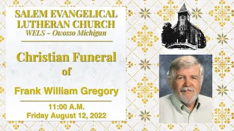 Christian Funeral of Frank Gregory