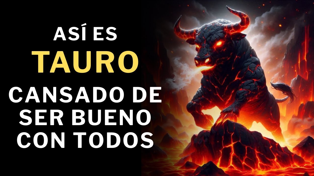 Tauro se hartó de ser bueno 😡. Ahora él mismo es su prioridad ☺️👍 - YouTube