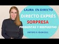 🎤DIRECTO EXPRESS (LIVE) con Laura. Preguntas y Respuestas