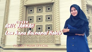 Law Kana Bainanal Habib - cover by anil jannah
