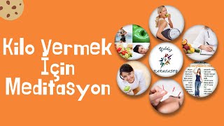 Kilo Vermek İçin Meditasyon