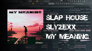 Slap House in Fl Studio 20 | Slyzexx - My Meaning