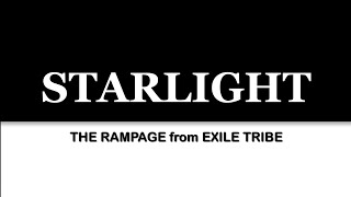 THE RAMPAGE from EXILE TRIBE 『Starlight』 (kan/rom/eng lyrics)