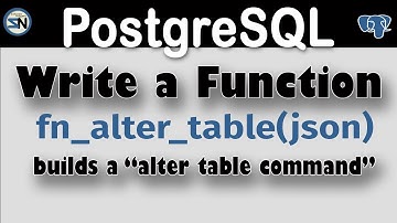 PostgreSQL: Write a Dynamic Function using ALTER TABLE with JSON parameter!