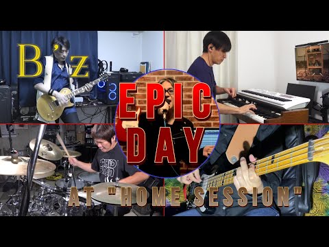 B'z EPIC DAY at "HOME session"