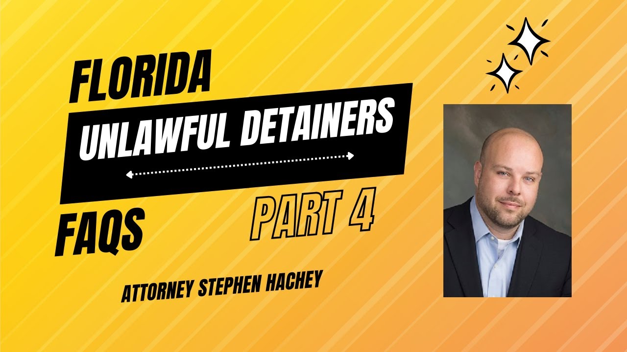 Florida Unlawful Detainer FAQs: Understanding Service of Process| Part ...