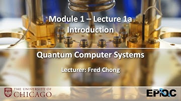 Lecture1a: Introduction | Quantum Computer Systems @ UChicago, Fred Chong