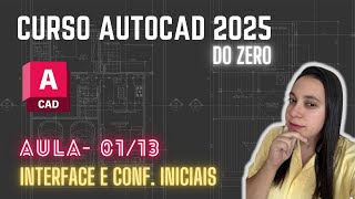 Curso AutoCAD 2025 do zero - Aula 01 - Interface e configurações iniciais