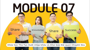 MODULE 7: Truyền tờ khai hải quan điện tử hàng nhập khẩu (các loại hình)