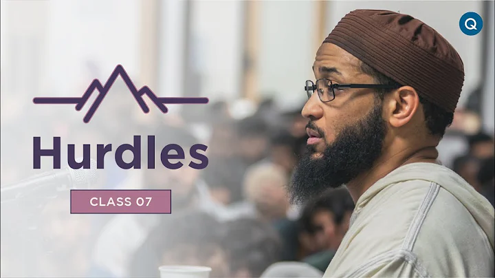 Hurdles with Shaykh Mikaeel Smith (Class 7)