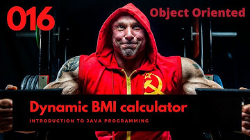 016  BMI Calculator Dynamic Input - Introduction to Java Programming