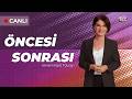 #CANLI Öncesi Sonrası | Senem Toluay Ilgaz