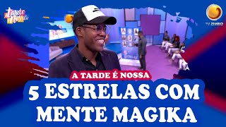 Mente Magika não dá 5 Estrela ao… | A tarde é nossa | TV ZIMBO