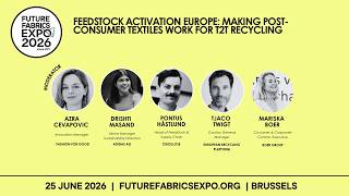 FEEDSTOCK ACTIVATION EUROPE: MAKING POST-CONSUMER TEXTILES WORK FOR T2T RECYCLING