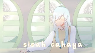 [Cover] || sisah cahaya - @NagatsuAkiza ||