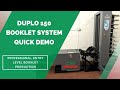 Duplo 150 Booklet System - Quick Demo
