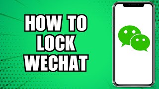 How To Lock WeChat On Android screenshot 1