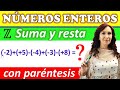 SUMA Y RESTA DE NÚMEROS ENTEROS CON PARÉNTESIS #7 COMO SUMAR Y RESTAR ENTEROS *FACILISIMO