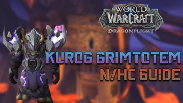Kurog Grimtotem Normal/Heroic Guide - Vault of the Incarnates