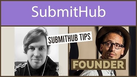 SubmitHub Tips