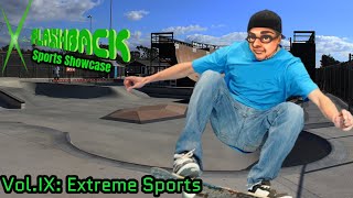 Viridian Flashback Sports Showcase - Volume IX: Extreme Sports (2001-2006)