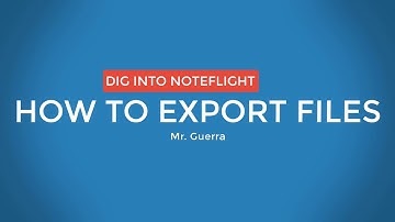 How To Export XML files in Noteflight