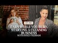 Earn While You Burn: Starting a Cleaning Business with Holly Oldham (Professional Luxury Cleaning)