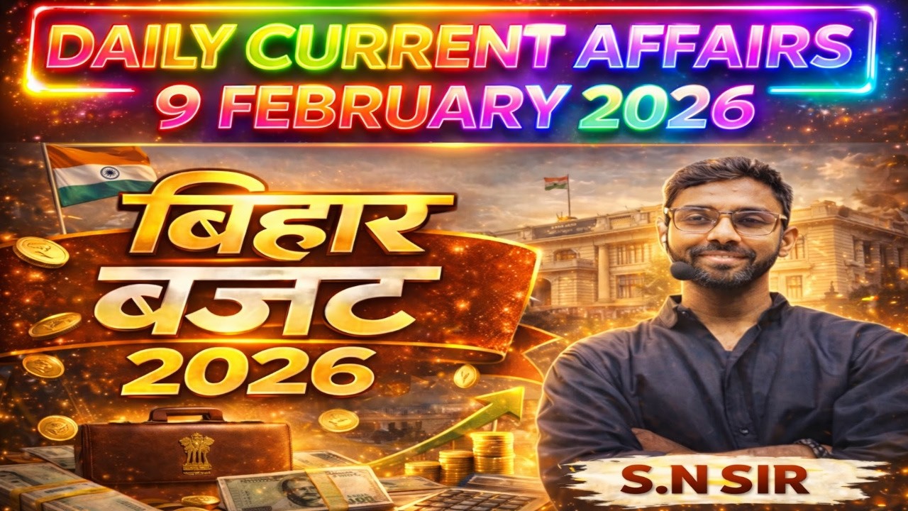 DAILY CURRENT AFFAIRS \\ 09 FEB, 2026 \\ BY SN YADAV