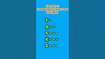 #15august Hamster Kombat daily cipher morse code, cipher code hamster Kombat 15 august. new video