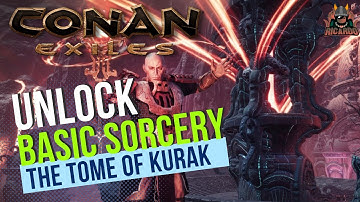 How to Unlock Sorcery in Conan Exiles - The Tome of Kurak - My Tips and Tricks
