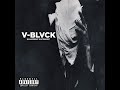 V-Blvck G.O.D Girls On Drugs ( Official Audio)