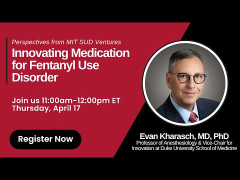 Innovating Medication for Fentanyl Use Disorder with Dr. Evan Kharasch