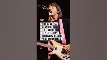 Why Sinatra changed the lyrics to Yesterday