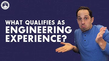 What Counts as Qualifying Engineering Experience for the PE Exam
