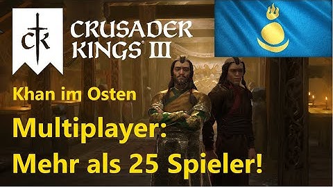 MEGA Mehrspieler Runde: Crusader Kings 3 - Khan im Osten | über 25 Spieler & Streamer | #01