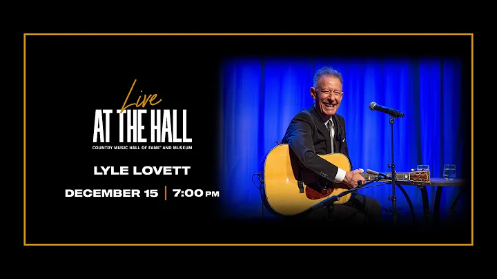 Lyle Lovett: Live at the Hall, 2022