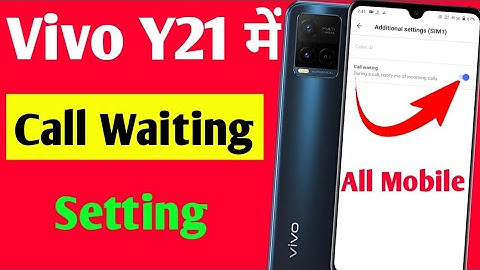Vivo Y21 call waiting setting | vivo Y21 me call waiting kaise lagaye | vivo call waiting setting