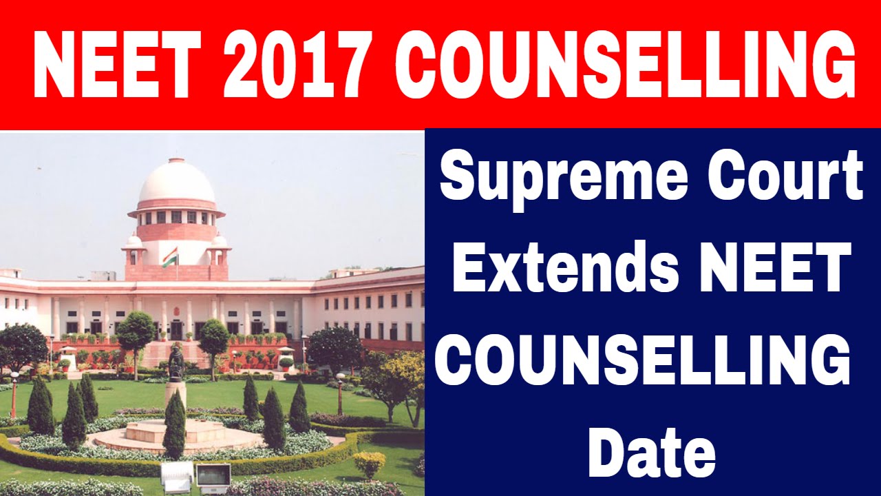 Now, NEET 2017 Counselling date extends up to August 28, 2017