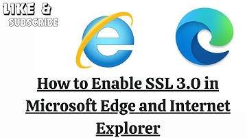How to Enable SSL 3.0 in Microsoft Edge and Internet Explorer