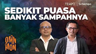Sedikit Puasa Banyak Sampahnya | Omon-Omon