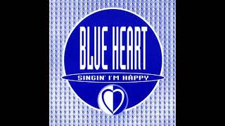 blue heart singin im happy