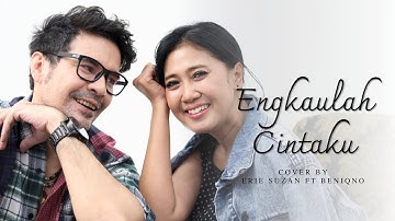 Erie Suzan ft Beniqno - Engkaulah Cintaku | Cover